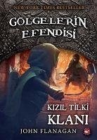 Gölgelerin Efendisi 13 - Kizil Tilki Klani - Flanagan, John