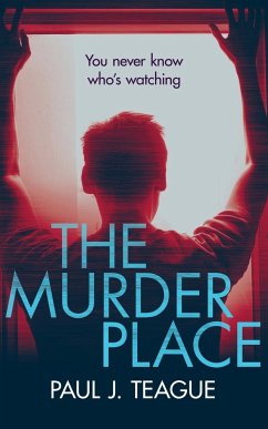 The Murder Place - Teague, Paul J; Tbd