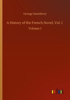 A History of the French Novel, Vol. 1