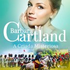 A Criada Misteriosa (A Eterna Coleção de Barbara Cartland 6) (MP3-Download)