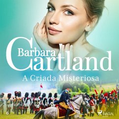 A Criada Misteriosa (A Eterna Coleção de Barbara Cartland 6) (MP3-Download) - Cartland, Barbara