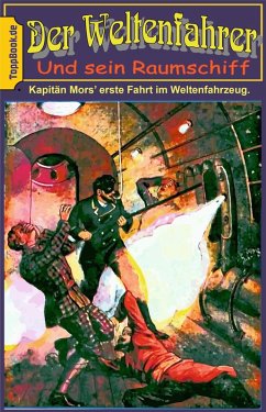Cover Kapitän Mors erste Fahrt im Weltenfahrzeug (eBook, ePUB)