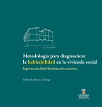 Metodología para diagnosticar la habitabilidad en la vivienda social (eBook, PDF) Metodología para diagnosticar la habitabilidad en la vivienda social (eBook, PDF)