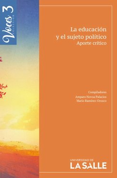 La educación y el sujeto político (eBook, PDF) - Palacios, Amparo Novoa; Ramírez-Orozco, Mario