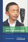 Guía práctica para la refracción ocular (eBook, PDF)