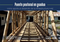Puente peatonal en guadua como aporte al desarrollo de la infraestructura rural (eBook, PDF) - Urazán Bonells, Carlos Felipe; Báez, Fabián Augusto Lamus