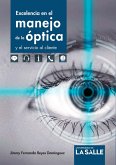 Excelencia en el manejo de la óptica y el servicio al cliente (eBook, PDF)