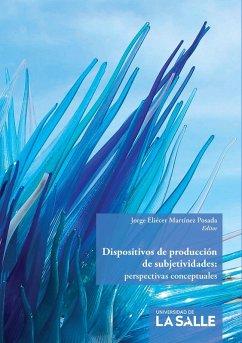 Dispositivos de producción de subjetividades (eBook, PDF) - Martínez Posada, Jorge Eliécer