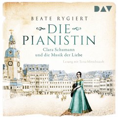 Die Pianistin. Clara Schumann und die Musik der Liebe (MP3-Download) - Rygiert, Beate