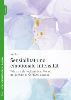 Sensibilität und emotionale Intensität (eBook, PDF) - Lo, Imi
