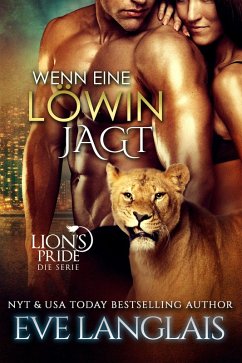 Wenn eine Löwin Jagt (Deutsche Lion's Pride, #8) (eBook, ePUB) - Langlais, Eve