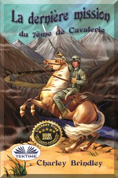 La Dernière Mission Du 7ème De Cavalerie (eBook, ePUB) - Brindley, Charley