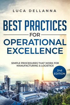 Best Practices for Operational Excellence, 2nd Ed. (eBook, ePUB) - Dellanna, Luca