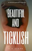 Beautiful and Ticklish (eBook, ePUB)