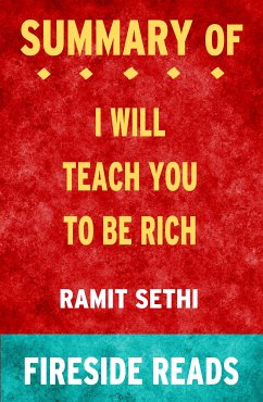 I Will Teach You To Be Rich by Ramit Sethi: Summary by Fireside Reads (eBook, ePUB)