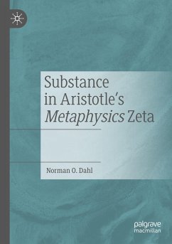 Substance in Aristotle's Metaphysics Zeta - Dahl, Norman O.