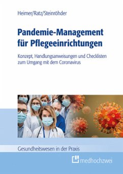 Pandemie-Management für Pflegeeinrichtungen - Heimer, Endris Björn;Ratz, Julia;Steinröhder, Susanne
