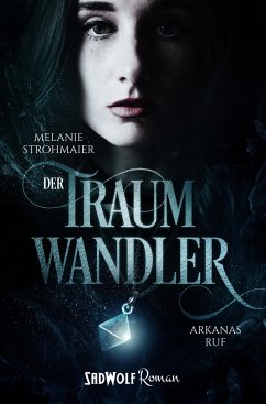 Der Traumwandler: Band 1 - Strohmaier, Melanie