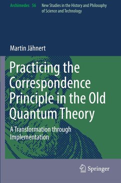 Practicing the Correspondence Principle in the Old Quantum Theory - Jähnert, Martin