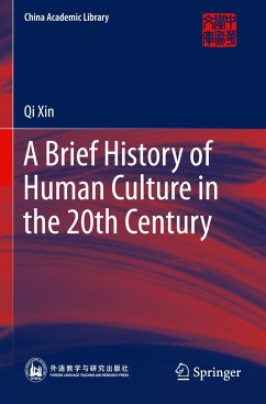 A Brief History of Human Culture in the 20th Century - Xin, Qi