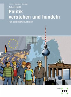 Arbeitsheft Politik verstehen und handeln - Sennlaub, Markus;Neumann, Dunja;Dietrich, Ralf