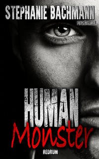 Human Monster - Bachmann, Stephanie