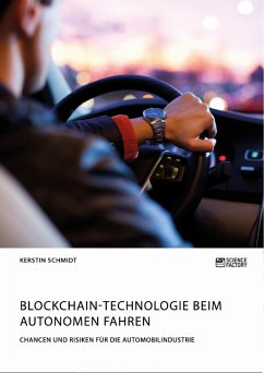 Blockchain-Technologie beim autonomen Fahren. Chancen und Risiken für die Automobilindustrie (eBook, PDF)