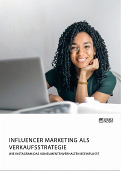 Influencer Marketing als Verkaufsstrategie. Wie Instagram das Konsumentenverhalten beeinflusst (eBook, PDF)