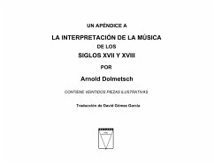 Un apéndice a la interpretación de la música de los siglos XVII y XVIII (eBook, PDF) - Dolmetsch, Arnold
