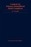 Catalysis by Polymer-Immobilized Metal Complexes (eBook, ePUB)