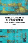 Female Sexuality in Modernist Fiction (eBook, PDF) Female Sexuality in Modernist Fiction (eBook, PDF)