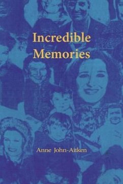 Incredible Memories (eBook, ePUB) - John-Aitken, Anne