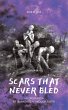 Scars That Never Bled (eBook, ePUB) - Bild 1