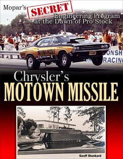 Chrysler's Motown Missile: Mopar's Secret Engineering Program at the Dawn of Pro Stock (eBook, ePUB) - Stunkard, Geoff