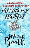 Falling for Feathers: A Paranormal Christmas Short Story (Steamy Bites, #1.5) (eBook, ePUB)