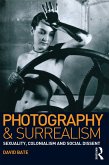 Photography and Surrealism (eBook, PDF) Photography and Surrealism (eBook, PDF)