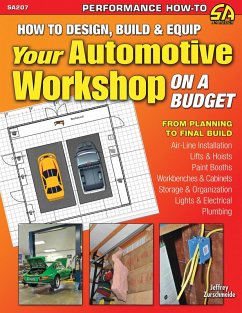 How to Design, Build & Equip Your Automotive Workshop on a Budget (eBook, ePUB) - Zurschmeide, Jeffrey