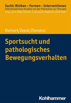 Sportsucht und pathologisches Bewegungsverhalten (eBook, ePUB) - Kleinert, Jens; Zeeck, Almut; Ziemainz, Heiko