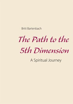 The Path to the 5th Dimension (eBook, ePUB) - Bartenbach, Britt