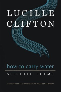 How to Carry Water: Selected Poems of Lucille Clifton (eBook, ePUB) - Clifton, Lucille