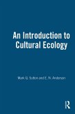 An Introduction to Cultural Ecology (eBook, PDF) An Introduction to Cultural Ecology (eBook, PDF)