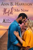 Hold Me Now (Hope Harbor) (eBook, ePUB) Hold Me Now (Hope Harbor) (eBook, ePUB)