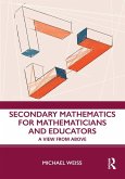 Secondary Mathematics for Mathematicians and Educators (eBook, ePUB)