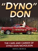 Dyno Don: The Cars and Career of Dyno Don Nicholson (eBook, ePUB)
