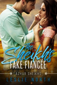 Cover The Sheikh's Fake Fiancée (Azhar Sheikhs, #1) (eBook, ePUB)