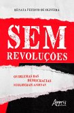 Sem Revoluções: Os Dilemas das Democracias Neoliberais Andinas (eBook, ePUB)