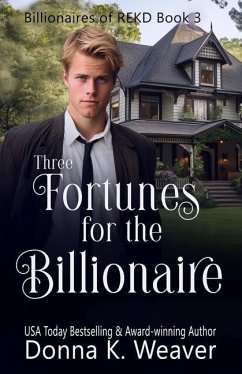 Three Fortunes for the Billionaire - Weaver, Donna K. K.