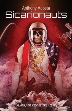 Sicarionauts - Acosta, Anthony J Sicarionauts - Acosta, Anthony J