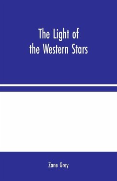 The Light of the Western Stars - Grey, Zane