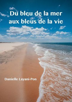 Du bleu de la mer aux bleus de la vie - Layani-Pon, Danielle
